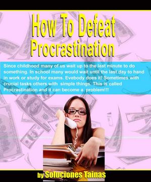 How to defeat procrastination